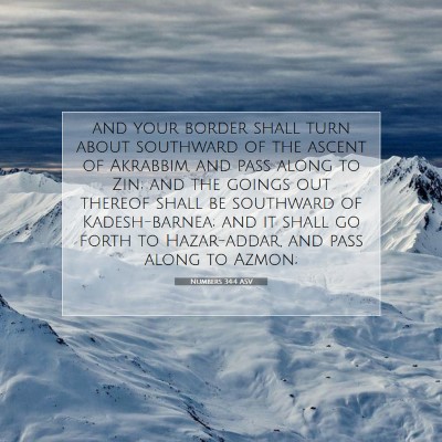 Picture 07 - Numbers 34:4 ASV - and your border shall turn about southward of the - Bible Verse Picture