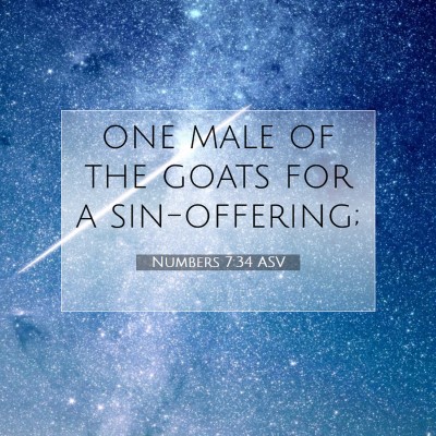 Picture 07 - Numbers 7:34 ASV - one male of the goats for a - Bible Verse Picture