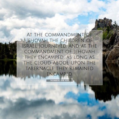 Picture 07 - Numbers 9:18 ASV - At the commandment of Jehovah the children of - Bible Verse Picture