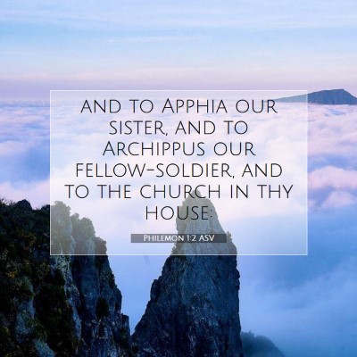 Picture 07 - Philemon 1:2 ASV - and to Apphia our sister, and to Archippus our - Bible Verse Picture