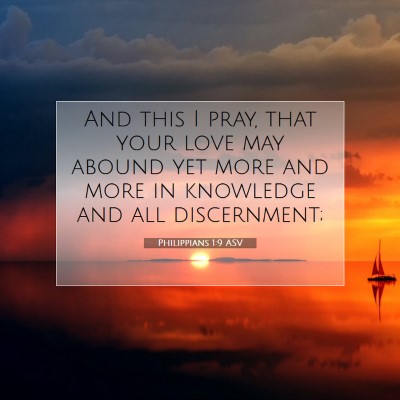 Picture 07 - Philippians 1:9 ASV - And this I pray, that your love may abound yet - Bible Verse Picture
