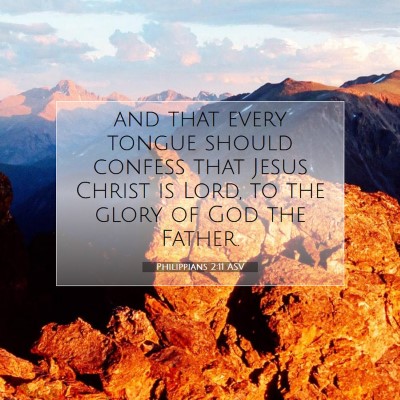 Picture 07 - Philippians 2:11 ASV - and that every tongue should confess that Jesus - Bible Verse Picture
