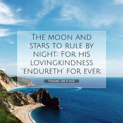 Picture 07 - Psalms 136:9 ASV - The moon and stars to rule by night; For his - Bible Verse Picture