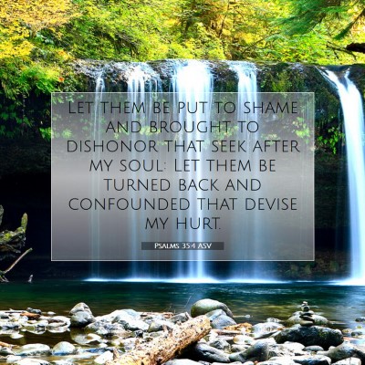 Picture 07 - Psalms 35:4 ASV - Let them be put to shame and brought to dishonor - Bible Verse Picture