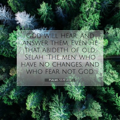 Picture 07 - Psalms 55:19 ASV - God will hear, and answer them, Even he that - Bible Verse Picture