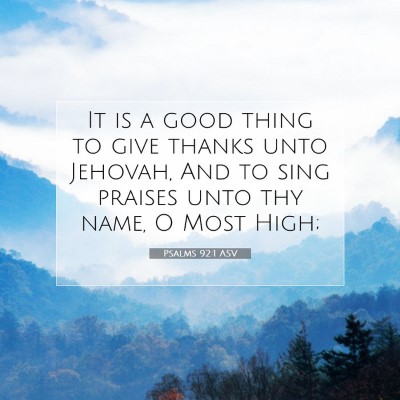 Picture 07 - Psalms 92:1 ASV - It is a good thing to give thanks unto Jehovah, - Bible Verse Picture