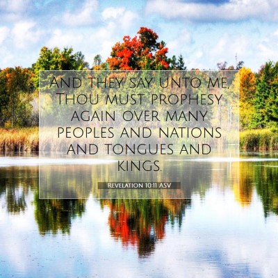 Picture 07 - Revelation 10:11 ASV - And they say unto me, Thou must prophesy again - Bible Verse Picture