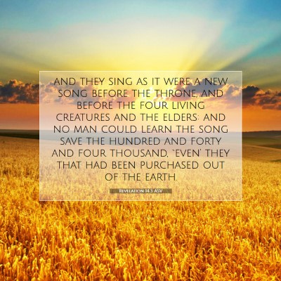 Picture 07 - Revelation 14:3 ASV - and they sing as it were a new song before the - Bible Verse Picture