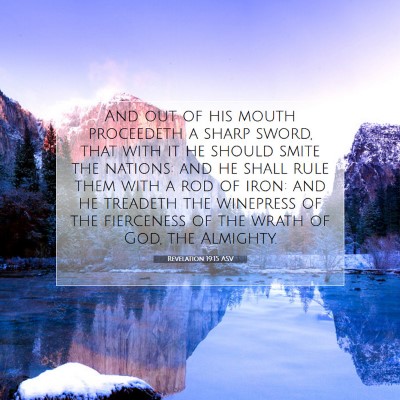 Picture 07 - Revelation 19:15 ASV - And out of his mouth proceedeth a sharp sword, - Bible Verse Picture