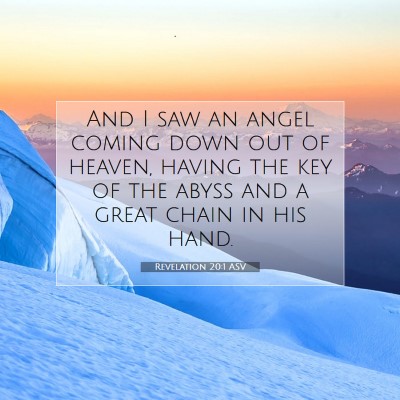 Picture 07 - Revelation 20:1 ASV - And I saw an angel coming down out of heaven, - Bible Verse Picture