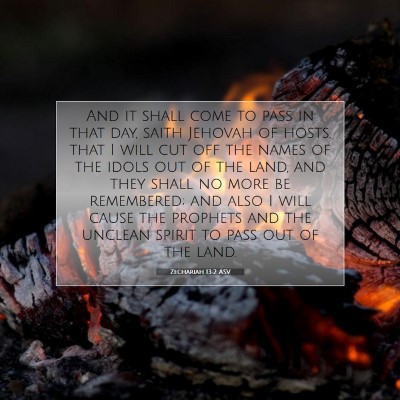 Picture 07 - Zechariah 13:2 ASV - And it shall come to pass in that day, saith - Bible Verse Picture