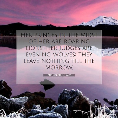 Picture 07 - Zephaniah 3:3 ASV - Her princes in the midst of her are roaring - Bible Verse Picture
