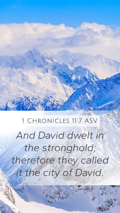 1 Chronicles 11:7 ASV Bible Verse Image