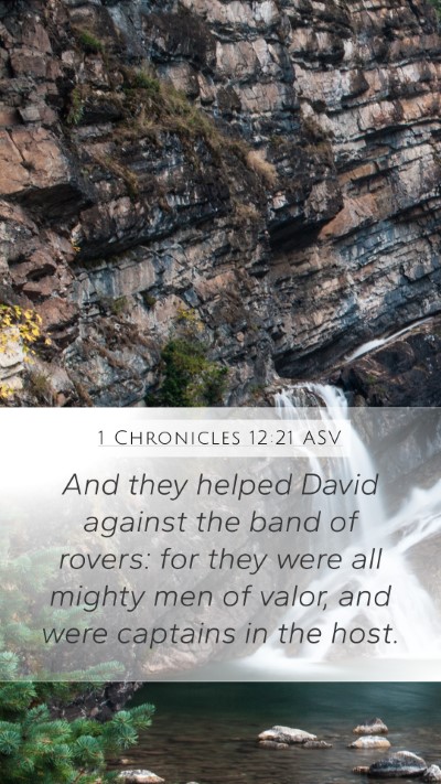 1 Chronicles 12:21 ASV Mobile Phone Wallpaper - And they helped David against the band of rovers: - Mobile Bible Verse Wallpaper