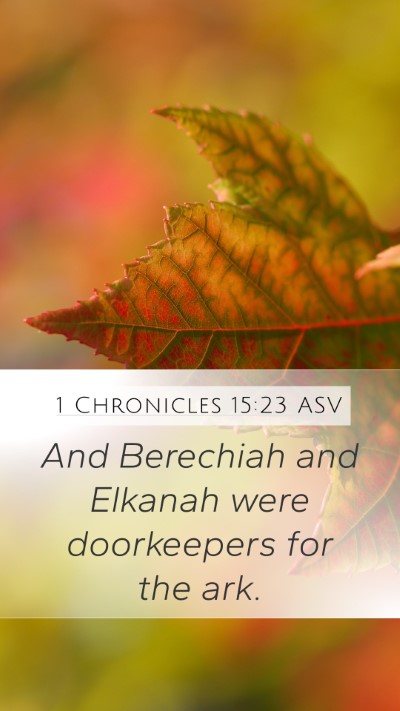 1 Chronicles 15:23 ASV Bible Verse Image