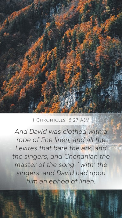 1 Chronicles 15:27 ASV Bible Verse Image