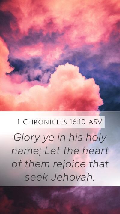 1 Chronicles 16:10 ASV Bible Verse Image