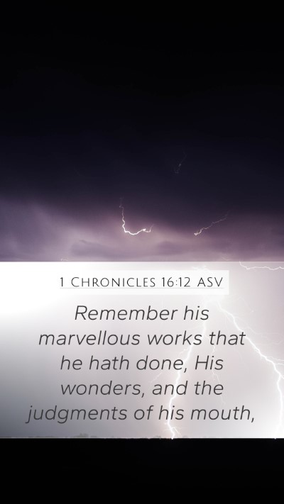 1 Chronicles 16:12 ASV Bible Verse Image