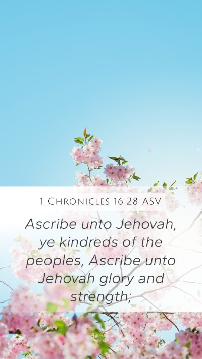 1 Chronicles 16:28 ASV Bible Verse Image