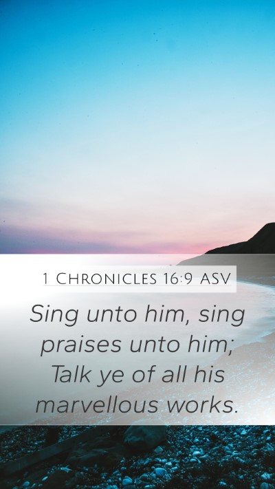 1 Chronicles 16:9 ASV Bible Verse Image