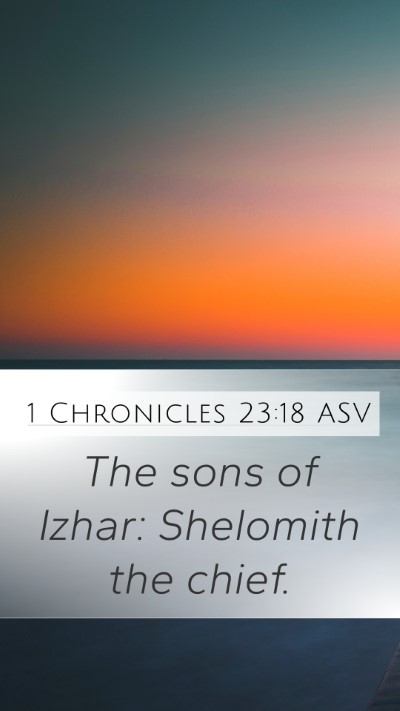 1 Chronicles 23:18 ASV Bible Verse Image