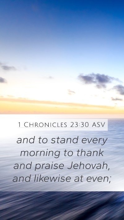 1 Chronicles 23:30 ASV Bible Verse Image