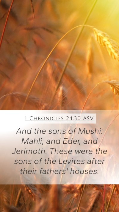 1 Chronicles 24:30 ASV Mobile Phone Wallpaper - And the sons of Mushi: Mahli, and Eder, and - Mobile Bible Verse Wallpaper