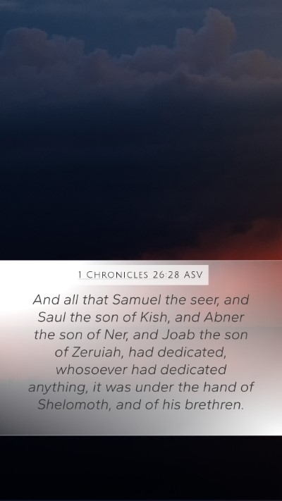1 Chronicles 26:28 ASV Bible Verse Image