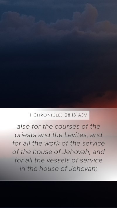 1 Chronicles 28:13 ASV Bible Verse Image