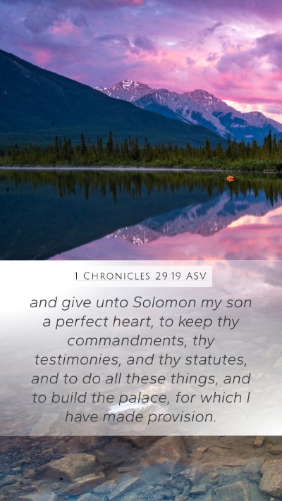 1 Chronicles 29:19 ASV Bible Verse Image