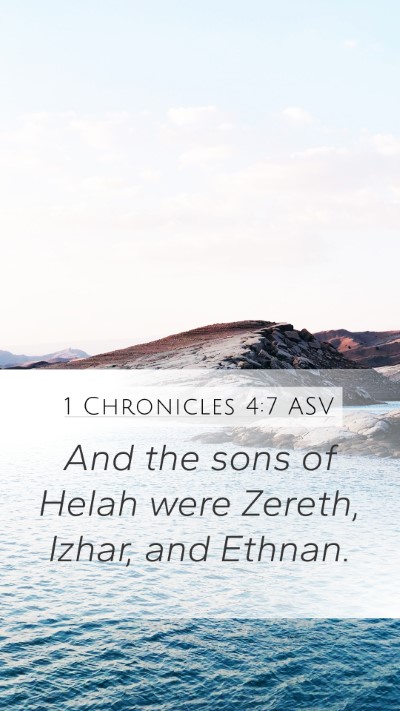 1 Chronicles 4:7 ASV Mobile Phone Wallpaper - And the sons of Helah were Zereth, Izhar, and - Mobile Bible Verse Wallpaper