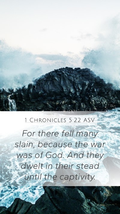 1 Chronicles 5:22 ASV Mobile Phone Wallpaper - For there fell many slain, because the war was of - Mobile Bible Verse Wallpaper