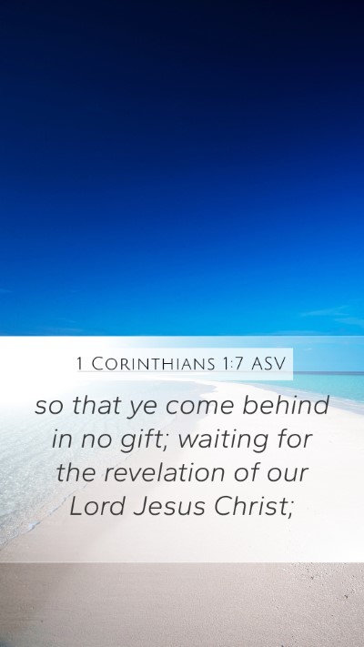 1 Corinthians 1:7 ASV Bible Verse Image