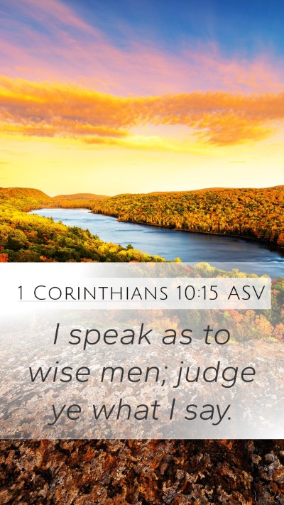 1 Corinthians 10:15 ASV Bible Verse Image