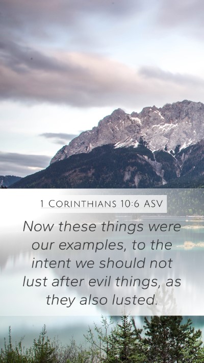 1 Corinthians 10:6 ASV Bible Verse Image