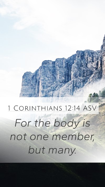 1 Corinthians 12:14 ASV Bible Verse Image