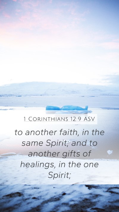 1 Corinthians 12:9 ASV Bible Verse Image