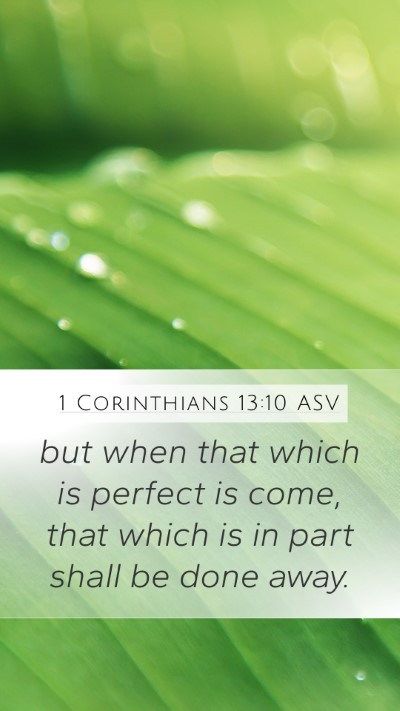 1 Corinthians 13:10 ASV Bible Verse Image