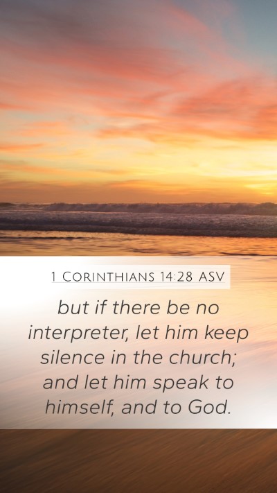 1 Corinthians 14:28 ASV Mobile Phone Wallpaper - but if there be no interpreter, let him keep - Mobile Bible Verse Wallpaper