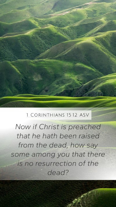 1 Corinthians 15:12 ASV Bible Verse Image