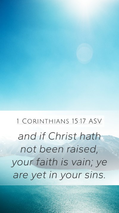 1 Corinthians 15:17 ASV Bible Verse Image