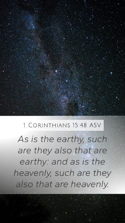 1 Corinthians 15:48 ASV Bible Verse Image