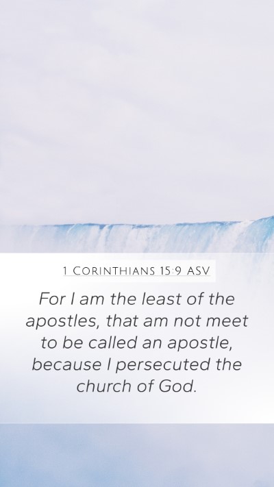 1 Corinthians 15:9 ASV Bible Verse Image