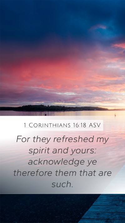 1 Corinthians 16:18 ASV Bible Verse Image
