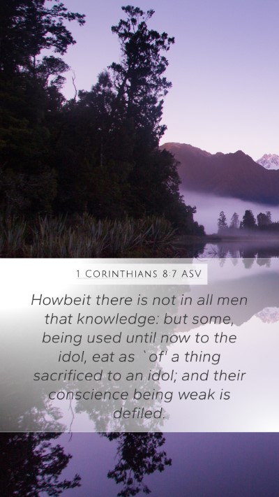 1 Corinthians 8:7 ASV Bible Verse Image