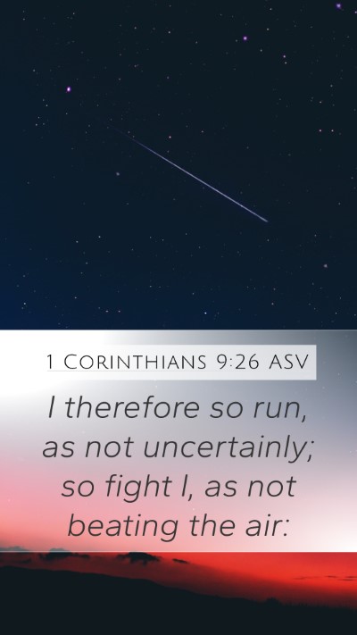 1 Corinthians 9:26 ASV Bible Verse Image