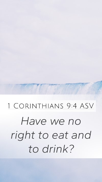 1 Corinthians 9:4 ASV Bible Verse Image