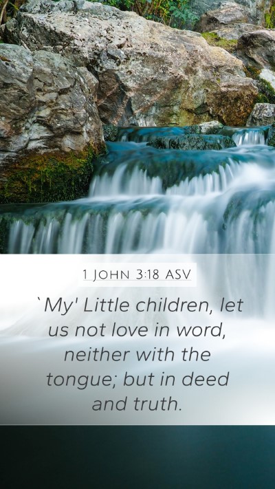 1 John 3:18 ASV Bible Verse Image