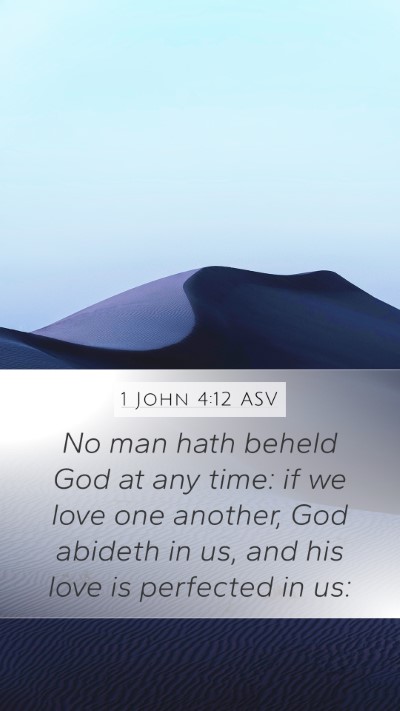 1 John 4:12 ASV Bible Verse Image