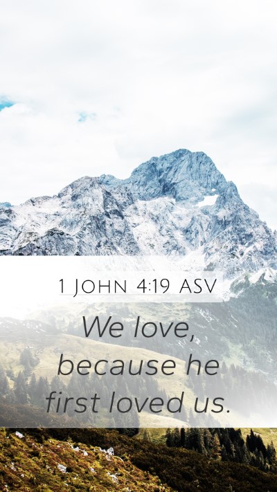 1 John 4:19 ASV Bible Verse Image